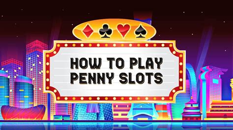 how to play penny slots